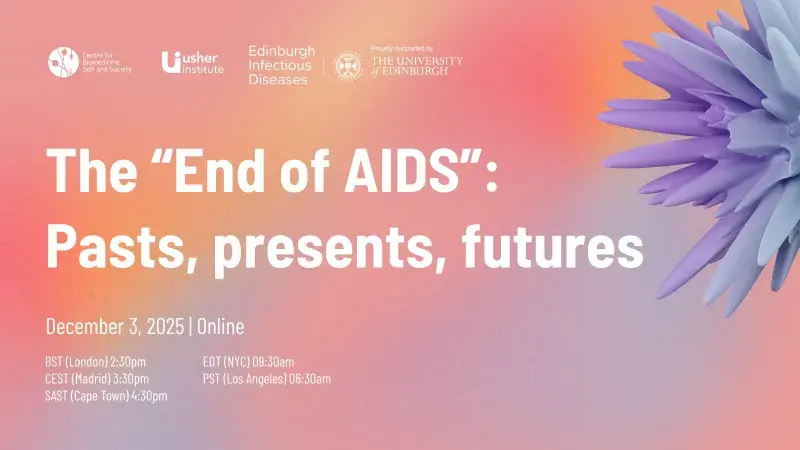 Thinking about the “End of AIDS”: Pasts, Presents and Futures